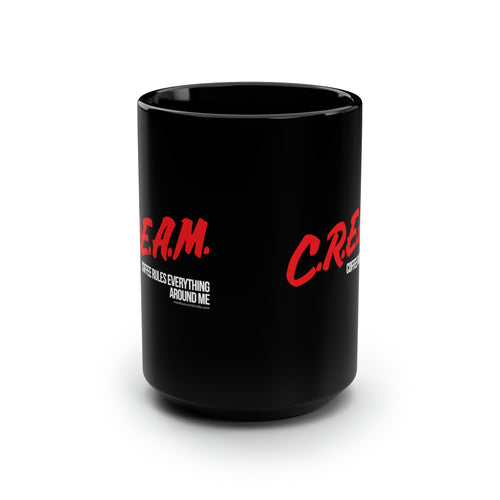 C.R.E.A.M. Mug 15oz